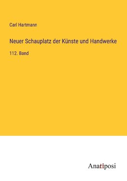 Neuer Schauplatz der Künste und Handwerke