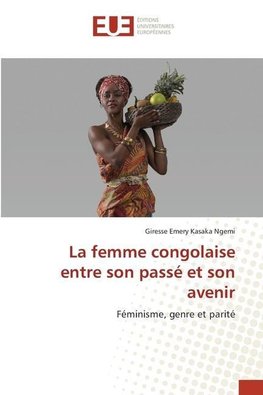 La femme congolaise entre son passé et son avenir