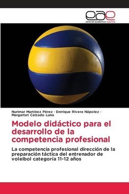 Modelo didáctico para el desarrollo de la competencia profesional