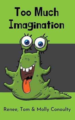 Too Much Imagination