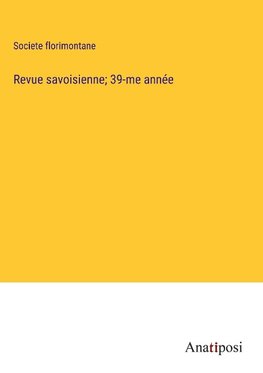 Revue savoisienne; 39-me année