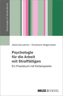 Psychologie für die Arbeit mit Straffälligen