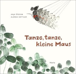 Tanze, tanze, kleine Maus