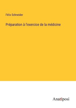 Préparation à l'exercice de la médicine