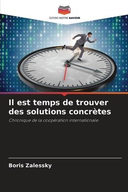 Il est temps de trouver des solutions concrètes