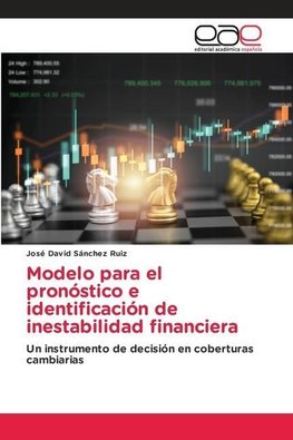 Modelo para el pronóstico e identificación de inestabilidad financiera