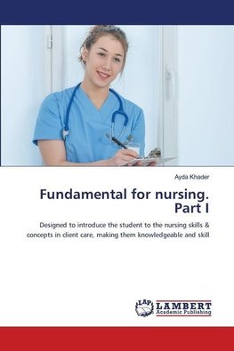 Fundamental for nursing. Part I