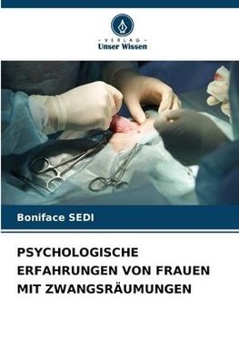 PSYCHOLOGISCHE ERFAHRUNGEN VON FRAUEN MIT ZWANGSRÄUMUNGEN