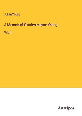 A Memoir of Charles Mayne Young