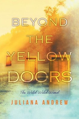 Beyond the Yellow Doors