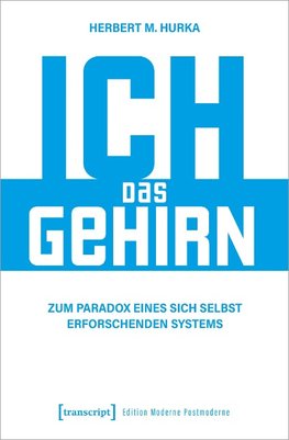 Ich, das Gehirn