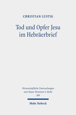 Tod und Opfer Jesu im Hebräerbrief