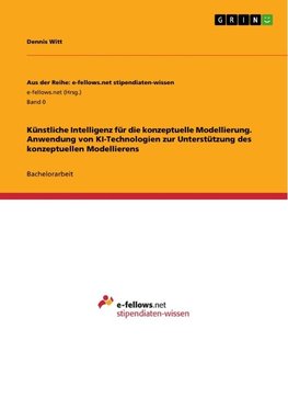 Künstliche Intelligenz für die konzeptuelle Modellierung. Anwendung von KI-Technologien zur Unterstützung des konzeptuellen Modellierens