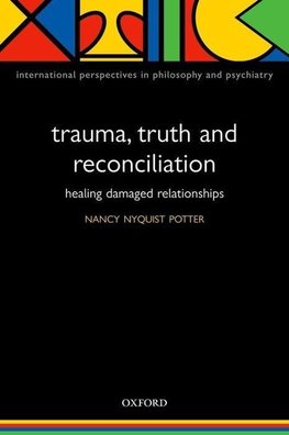 Trauma, Truth and Reconciliation