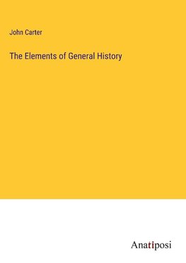 The Elements of General History