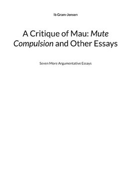 A Critique of Mau: Mute Compulsion and Other Essays