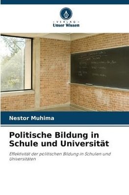 Politische Bildung in Schule und Universität