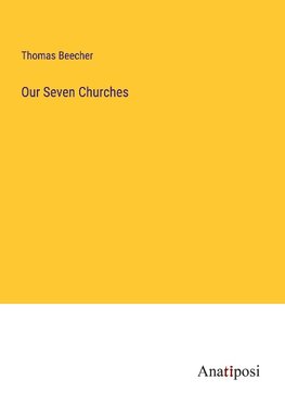 Our Seven Churches