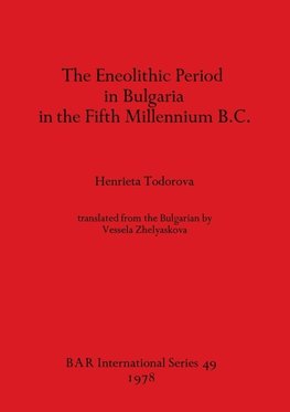 The Eneolithic Period in Bulgaria in the Fifth Millennium B.C.