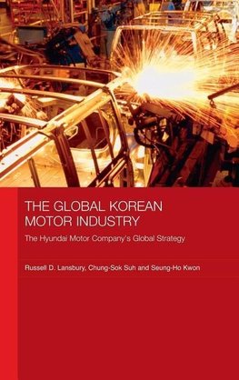 Lansbury, R: Global Korean Motor Industry