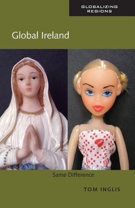 Inglis, T: Global Ireland