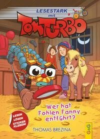 Tom Turbo - Lesestark - Wer hat Fohlen Fanny entführt?