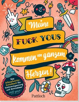 Meine ¿Fuck Yous¿ kommen von ganzem Herzen