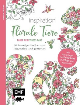 Inspiration Florale Tiere - 50 blumige Motive zum Ausmalen und Träumen