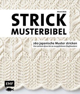 Die Strickmusterbibel - 260 japanische Muster stricken