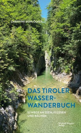 Das Tiroler Wasser-Wanderbuch