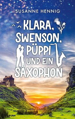 Klara, Swenson, Püppi und ein Saxophon