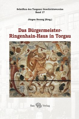 Das Bürgermeister-Ringenhain-Haus in Torgau