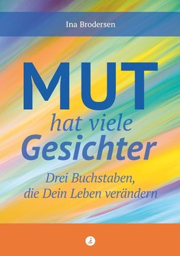 Mut hat viele Gesichter