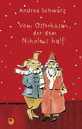 Vom Osterhasen, der dem Nikolaus half