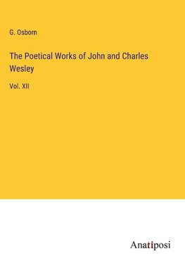 The Poetical Works of John and Charles Wesley