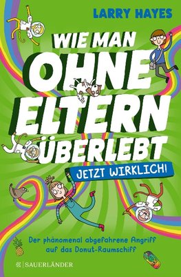 Wie man ohne Eltern überlebt - Der phänomenal abgefahrene Angriff auf das Donut-Raumschiff