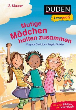 Duden Leseprofi - Mutige Mädchen halten zusammen, 2. Klasse