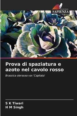 Prova di spaziatura e azoto nel cavolo rosso