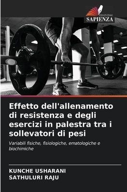 Effetto dell'allenamento di resistenza e degli esercizi in palestra tra i sollevatori di pesi