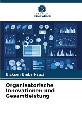 Organisatorische Innovationen und Gesamtleistung