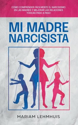 Mi madre narcisista