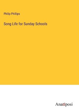 Song Life for Sunday Schools