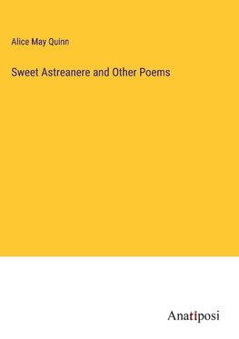 Sweet Astreanere and Other Poems