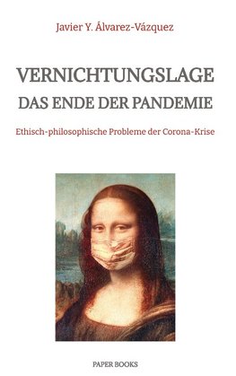 Vernichtungslage ¿ Das Ende der Pandemie