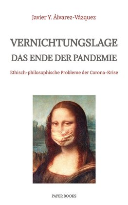 Vernichtungslage ¿ Das Ende der Pandemie