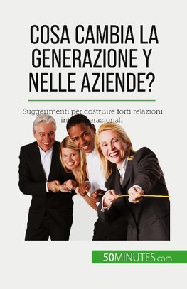 Cosa cambia la Generazione Y nelle aziende?