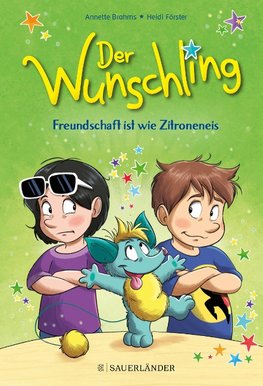 Der Wunschling - Freundschaft ist wie Zitroneneis