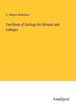 Text-Book of Geology for Schools and Colleges