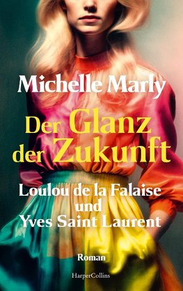 Der Glanz der Zukunft. Loulou de la Falaise und Yves Saint Laurent