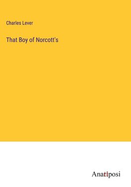 That Boy of Norcott's